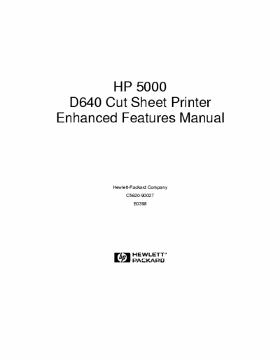 HP D640 HP 5000
D640 Cut Sheet Printer
Enhanced Features Manual